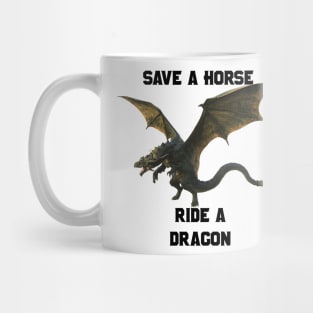 Save a Horse Ride a Dragon Mug